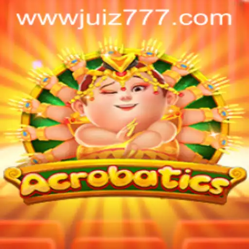 Unveiling Acrobatics: The Thrilling Game Era Powered by Juiz777.COM