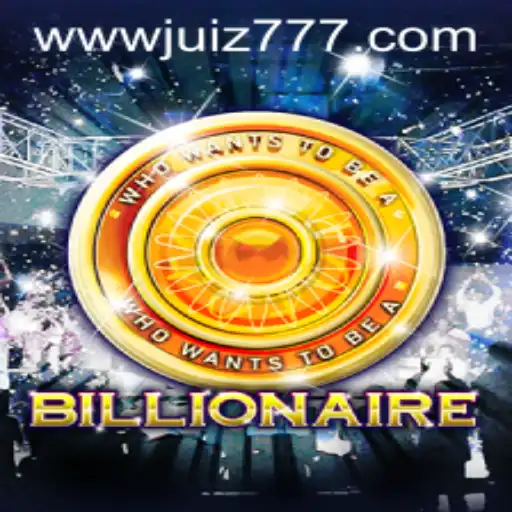 The World of 'Billionaire': Your Ultimate Guide to the Game by Juiz777.COM