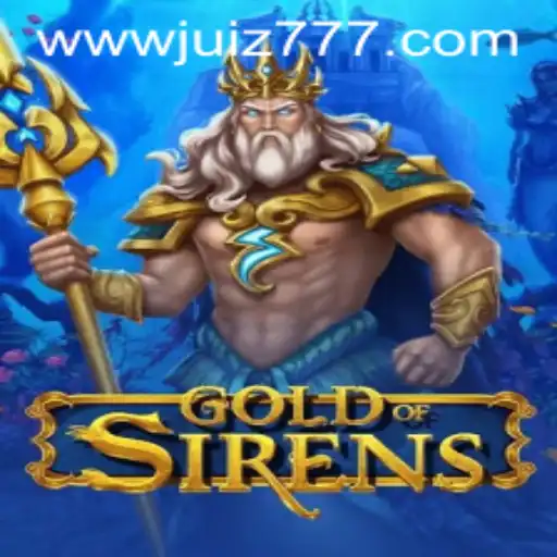 Discover the Fantasy World of GoldofSirens with Juiz777.COM