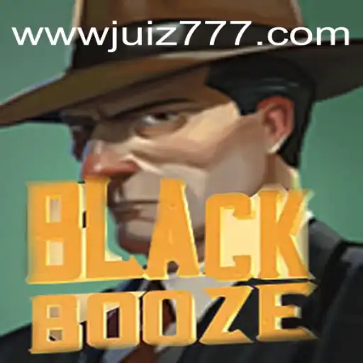 BlackBooze: A Deep Dive into the Exciting World of Juiz777.COM's New Game