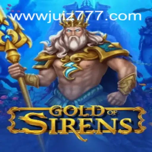 Discover the Fantasy World of GoldofSirens with Juiz777.COM