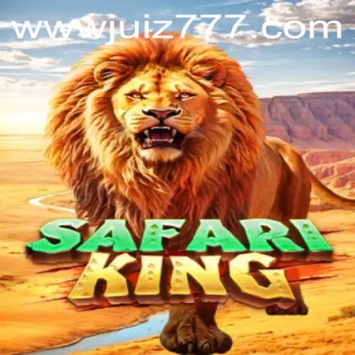 Explore the Thrills of SafariKing with Juiz777.COM